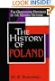 The History of Poland (The Greenwood Histories of the Modern Nations)
