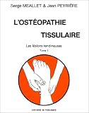 Livres Ostéopathie - L'ostéopathie tissulaire : les lesions tendineuses