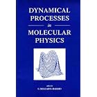 Dynamical Processes in Molecular Physics, Lectures from the first EPS Southern European... by  Delgado-Barrio