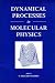Book Dynamical Processes in Molecular Physics, Lectures from the first EPS Southern European School of Physics, Avila, September 1991 (IOP Books on Atomic 
