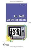 La tÃ©lÃ© (French Edition)