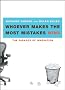 Whoever Makes the Most Mistakes Wins Whoever Makes the Most Mistakes Wins