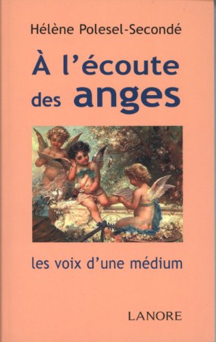 Ecoute des Anges (a l') Ecoute des Anges (a l')