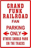 GRAND FUNK RAILROAD FAN Parking Only Sign