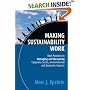 Making Sustainability Work: Best Practices in Managing and Measuring Corporate Social, Environmental and Economic Impacts