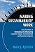 Making Sustainability Work: Best Practices in Managing and Measuring Corporate Social, Environmental and Economic Impacts