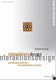 Interaktionsdesign. Gestaltung interaktiver und multimedialer Systeme - Herczeg, Michael