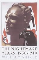 Nightmare Years: 1930 - 1940