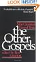 The Other Gospels: Non-Canonical Gospel Texts
