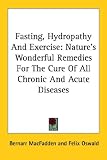 Cover of Fasting, Hydropathy and Exercise by Bernarr Macfadden 1425490875