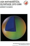 USA Mathematical Olympiads 1972-1986 Problems and Solutions (Anneli Lax New Mathematical Library)