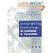 Integrating Technology in Learning and Teaching