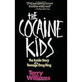 The Cocaine Kids: The Inside Story Of A Teenage Drug Ring