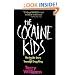 The Cocaine Kids: The Inside Story Of A Teenage Drug Ring