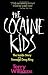The Cocaine Kids: The Inside Story Of A Teenage Drug Ring