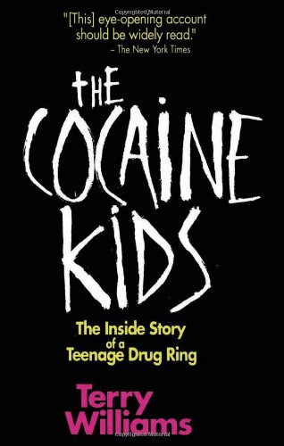 The Cocaine Kids: The Inside Story Of A Teenage Drug Ring