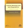 Federal Banking Law & Regulations: A Handbook for Lawyers