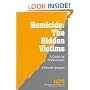 Homicide: The Hidden Victims: A Resource for Professionals (Interpersonal Violence: The Practice Series)