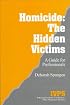 Homicide: The Hidden Victims: A Resource for Professionals (Interpersonal Violence: The Practice Series)