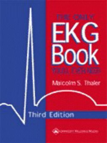 The Only EKG Book You'll Ever Need