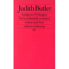 Antigones Verlangen: Verwandtschaft zwischen Leben und Tod (edition suhrkamp)