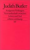 Antigones Verlangen: Verwandtschaft zwischen Leben und Tod (edition suhrkamp)