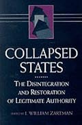 Collapsed States: The Disintegration and Restoration of Legitimate Authority