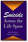 Suicide Across The Life Span: Premature Exits (Death, Education, Aging and Health Care)