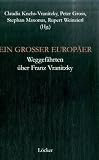 Ein gro�er Europ�er: Weggef�hrten �ber Franz Vranitzky