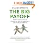 The Big Payoff: 8 Steps Couples Can Take to Make the Most of Their Money--and Live Richly Ever After