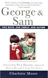 George and Sam: Two Boys, One Family, and Autism