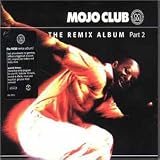 Mojo Club Remix Vol.2