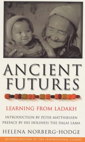 Ancient Futures: Learning from Ladakh