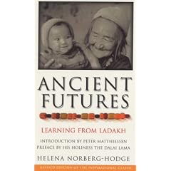 Ancient Futures: Learning from Ladakh