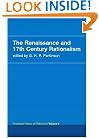 The Renaissance and 17th Century Rationalism: Routledge History of Philosophy Volume 4