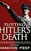 Plotting Hitler's Death