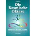 Die kosmische Oktave. Der Weg zum universellen Einklang