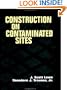 Construction on Contaminated Sites
