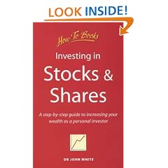 Investing in Stocks and Shares: A Step-by-step Guide to Increasing Your Wealth as a Personal Investor (How to)