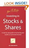 Investing in Stocks and Shares: A Step-by-step Guide to Increasing Your Wealth as a Personal Investor (How to)
