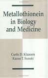 Metallothionein in Biology and Medicine