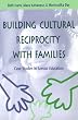 Building Cultural Reciprocity with Families: Case Studies in Special Education