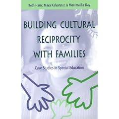 Building Cultural Reciprocity with Families: Case Studies in Special Education