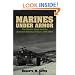 Marines Under Armor: The Marine Corps and the Armored Fighting Vehicle, 1916-2000