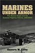 Marines Under Armor: The Marine Corps and the Armored Fighting Vehicle, 1916-2000