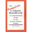 The Complete Crohnie Handbook: A Comprehensive Guide for the Crohn's Disease Patient by Robert R. Pilkington