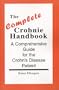 The Complete Crohnie Handbook: A Comprehensive Guide for the Crohn's Disease Patient