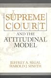 The Supreme Court and the Attitudinal Model