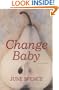 Change Baby: A Novel