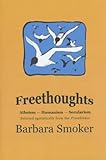 Freethoughts : atheism, secularism, humanism : selected egotistically from the Freethinker